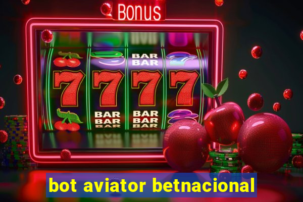 bot aviator betnacional